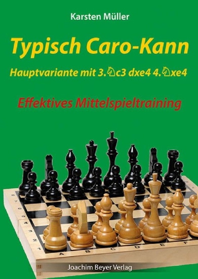 Buchcover und Innenansicht für das Buch: Typisch Caro-Kann - Hauptvariante mit 3. Sc3 dxe4 4 .Sxe4