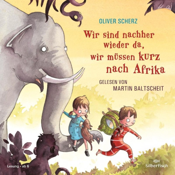 Buchcover und Innenansicht für das Buch: Wir sind nachher wieder da, wir müssen kurz nach Afrika