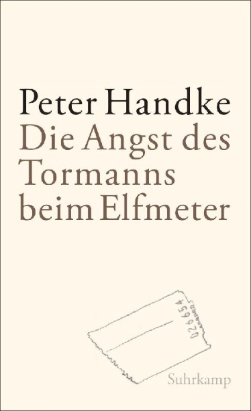 Buchcover und Innenansicht für das Buch: Die Angst des Tormanns beim Elfmeter