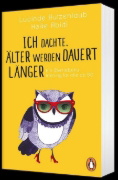 Buchcover und Innenansicht für das Buch: Ich dachte, älter werden dauert länger