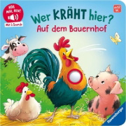 Buchcover und Innenansicht für das Buch: Hör mal hin - Wer kräht hier? Auf dem Bauernhof