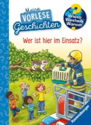 Buchcover und Innenansicht für das Buch: Wieso? Weshalb? Warum? Meine Vorlesegeschichten, Band 3 - Wer ist hier im Einsatz?