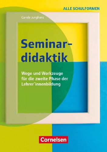 Buchcover und Innenansicht für das Buch: Seminardidaktik - Wege und Werkzeuge für die zweite Phase der Lehrer*innenbildung