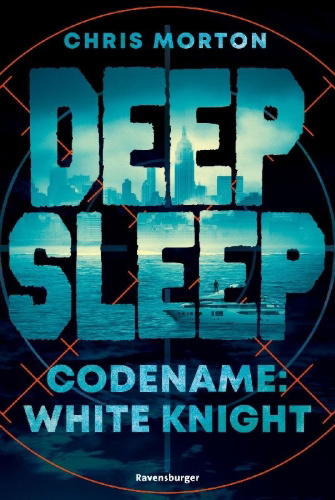 Buchcover und Innenansicht für das Buch: Deep Sleep, Band 1 - Codename: White Knight