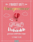 Buchcover und Innenansicht für das Buch: Die Bucket List für Honeymooner
