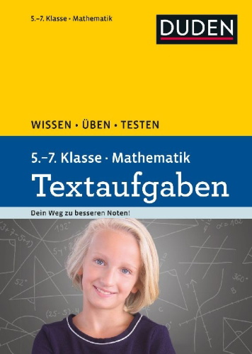 Buchcover und Innenansicht für das Buch: Wissen - Üben - Testen: Mathematik Textaufgaben 5. bis 7. Klasse