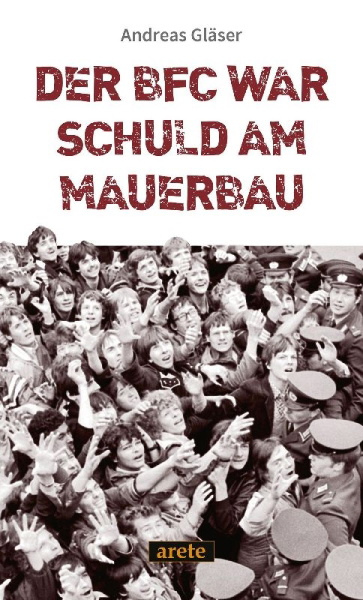 Buchcover und Innenansicht für das Buch: Der BFC war schuld am Mauerbau