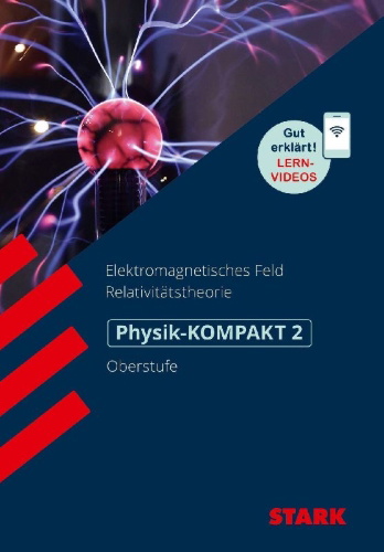 Buchcover und Innenansicht für das Buch: STARK Physik-KOMPAKT Gymnasium - Oberstufe - Band 2