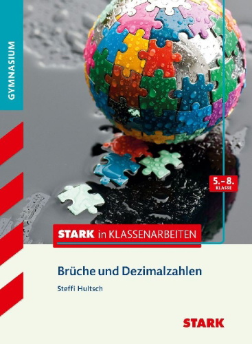Buchcover und Innenansicht für das Buch: Stark in Klassenarbeiten - Mathematik Brüche und Dezimalzahlen 5.-8. Klasse Gymnasium