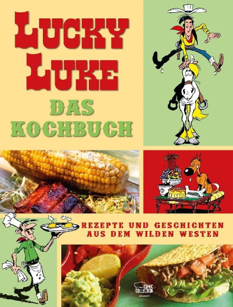 Buchcover und Innenansicht für das Buch: Lucky Luke - Recettes pour bien nourrir son cow-boy