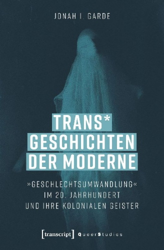 Buchcover und Innenansicht für das Buch: Trans* Geschichten der Moderne