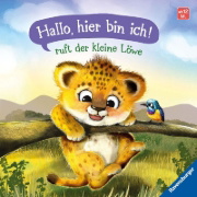 Buchcover und Innenansicht für das Buch: "Hallo, hier bin ich!", ruft der kleine Löwe - Erste Vorlesegeschichte für Kinder ab 1 Jahr