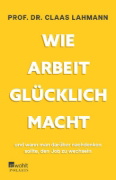 Buchcover und Innenansicht für das Buch: Wie Arbeit glücklich macht