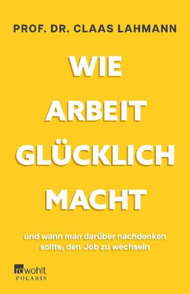 Buchcover und Innenansicht für das Buch: Wie Arbeit glücklich macht