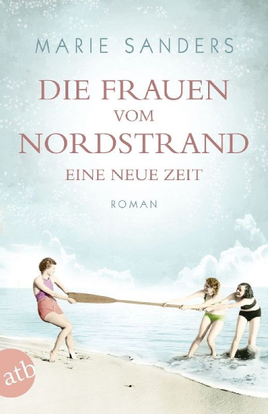 Buchcover und Innenansicht für das Buch: Die Frauen vom Nordstrand - Eine neue Zeit
