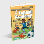 Buchcover und Innenansicht für das Buch: Fußball Academy 1: Eine wichtige Entscheidung