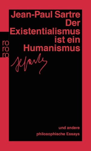 Buchcover und Innenansicht für das Buch: Der Existentialismus ist ein Humanismus und andere philosophische Essays 1943 - 1948