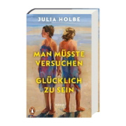 Buchcover und Innenansicht für das Buch: Man müsste versuchen, glücklich zu sein