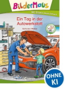 Buchcover und Innenansicht für das Buch: Bildermaus - Ein Tag in der Autowerkstatt