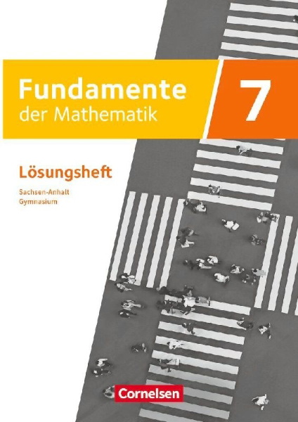 Buchcover und Innenansicht für das Buch: Fundamente der Mathematik 7. Schuljahr - Sachsen-Anhalt ab 2024 - Lösungen zum Schulbuch