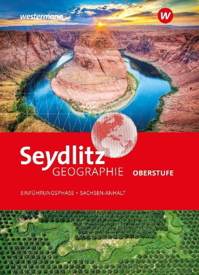 Buchcover und Innenansicht für das Buch: Seydlitz Geographie. Schulbuch Einführungsphase. Für die Sekundarstufe II in Sachsen-Anhalt