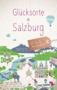Buchcover und Innenansicht für das Buch: Glücksorte in Salzburg