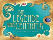 Buchcover und Innenansicht für das Buch: Mia and me - Die Legende von Centopia