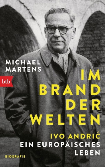 Buchcover und Innenansicht für das Buch: Im Brand der Welten - Ivo Andric. Ein europäisches Leben