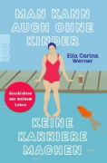 Buchcover und Innenansicht für das Buch: Man kann auch ohne Kinder keine Karriere machen