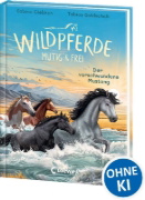 Buchcover und Innenansicht für das Buch: Wildpferde - mutig und frei (Band 4) - Der verschwundene Mustang