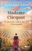 Buchcover und Innenansicht für das Buch: Madame Clicquot und das Glück der Champagne