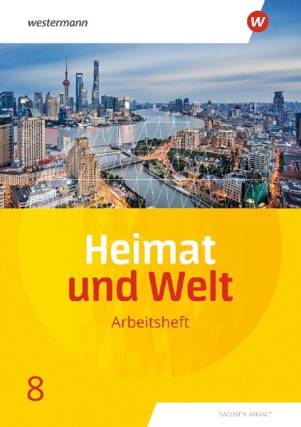 Buchcover und Innenansicht für das Buch: Heimat und Welt 8. Arbeitsheft. Sachsen-Anhalt