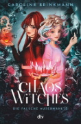 Buchcover und Innenansicht für das Buch: Chaos Witches - Die falsche Auserwählte