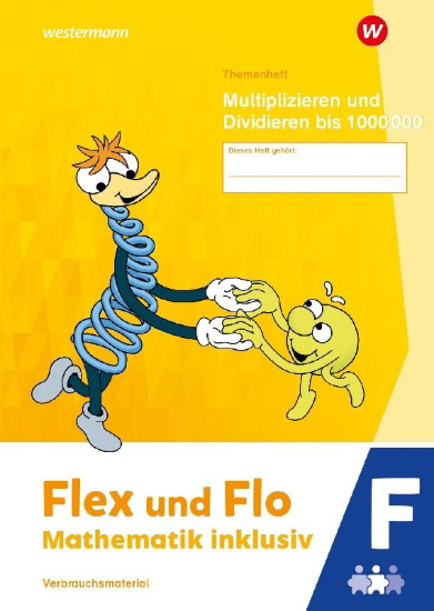 Buchcover und Innenansicht für das Buch: Flex und Flo - Mathematik inklusiv. Themenheft Multiplizieren und Dividieren bis 1000000 F