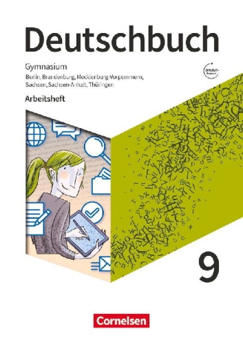 Buchcover und Innenansicht für das Buch: Deutschbuch Gymnasium 9. Schuljahr. Berlin, Brandenburg, Mecklenburg-Vorpommern, Sachsen, Sachsen-Anhalt und Thüringen - Arbeitsheft mit Lösungen