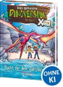 Buchcover und Innenansicht für das Buch: Das geheime Dinoversum Xtra - Flucht vor dem Quetzalcoatlus