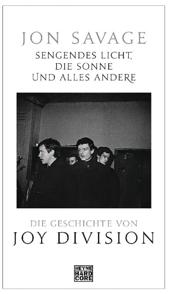 Buchcover und Innenansicht für das Buch: The Searing Light, the Sun and Everything Else: Joy Division