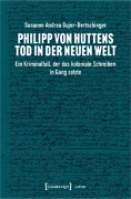 Buchcover und Innenansicht für das Buch: Philipp von Huttens Tod in der Neuen Welt