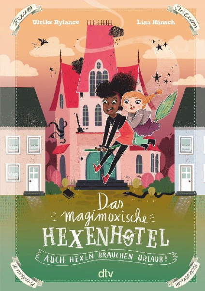 Buchcover und Innenansicht für das Buch: Das magimoxische Hexenhotel - Auch Hexen brauchen Urlaub