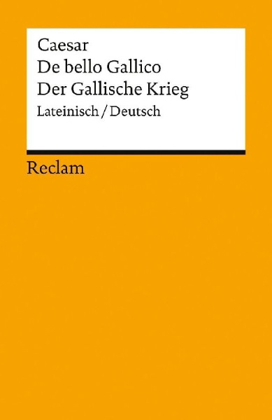 Buchcover und Innenansicht für das Buch: De bello Gallico / Der Gallische Krieg. Lateinisch/Deutsch