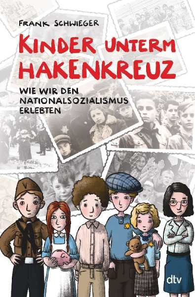 Buchcover und Innenansicht für das Buch: Kinder unterm Hakenkreuz - Wie wir den Nationalsozialismus erlebten