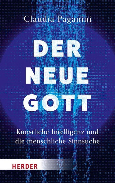 Buchcover und Innenansicht für das Buch: Der neue Gott. Künstliche Intelligenz und die menschliche Sinnsuche