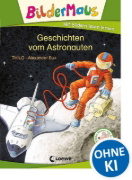 Buchcover und Innenansicht für das Buch: Bildermaus - Geschichten vom Astronauten