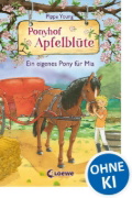Buchcover und Innenansicht für das Buch: Ponyhof Apfelblüte 13 - Ein eigenes Pony für Mia