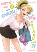 Buchcover und Innenansicht für das Buch: Gibt's denn keine Gyaru, die nett zu Otaku sind?! 02