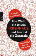 Buchcover und Innenansicht für das Buch: Die Welt, die ist ein Irrenhaus und hier ist die Zentrale