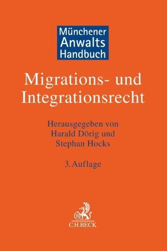 Buchcover und Innenansicht für das Buch: Münchener Anwaltshandbuch Migrations- und Integrationsrecht