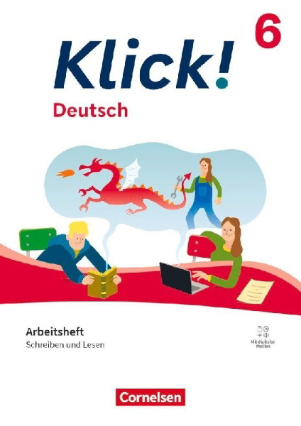 Buchcover und Innenansicht für das Buch: Klick! 6. Schuljahr - Deutsch - Ausgabe ab 2024 - Schreiben und Lesen - Arbeitsheft mit Lösungen und digitalen Medien
