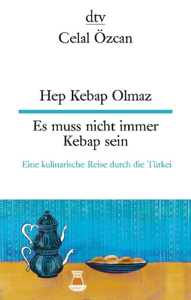 Buchcover und Innenansicht für das Buch: Hep Kebap Olmaz Es muss nicht immer Kebap sein