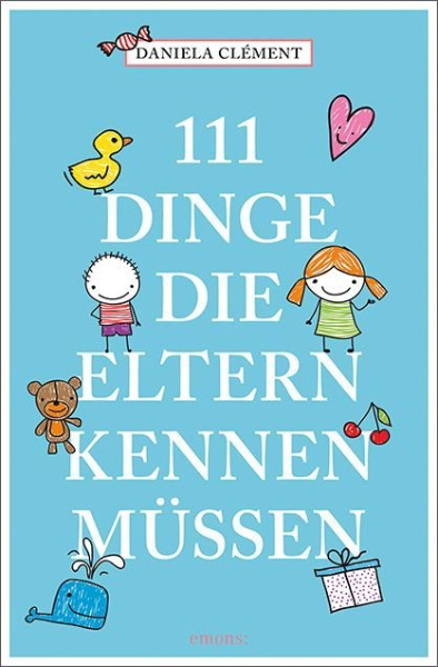 Buchcover und Innenansicht für das Buch: 111 Dinge, die Eltern kennen müssen